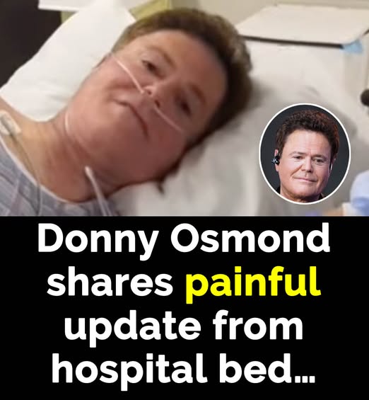 Donny Osmond shares emotional update from hospital bed and fans are concerned