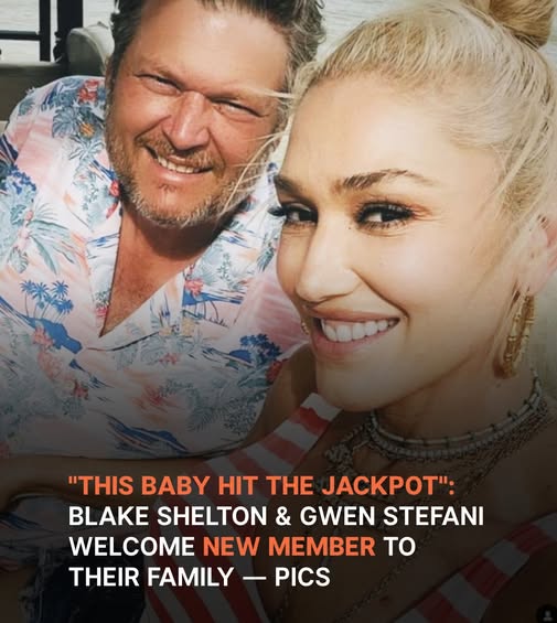 Blake Shelton and Gwen Stefani welcome an adorable new member to their family