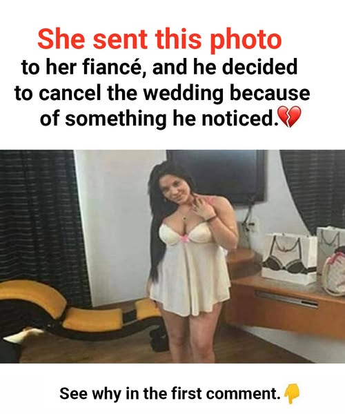 After sending the photo to her boyfriend, he calls off the wedding.