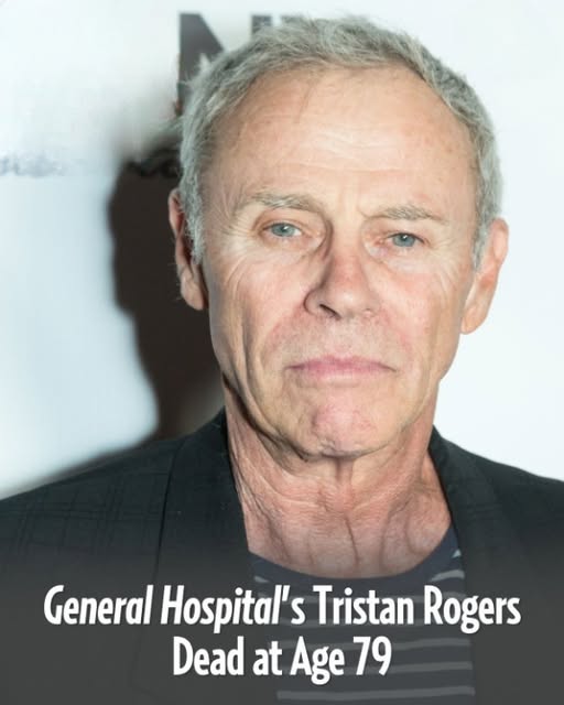 Soap Opera Veteran Tristan Rogers Passes Away at 79