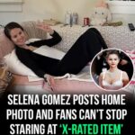 Selena Gomez accidentally posts pic of NSFW item