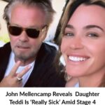 John Mellencamp Shares Heartbreaking News: Daughter Teddi Battling Stage 4 Cancer