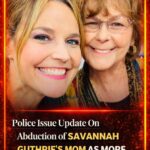 Authorities Issue Statement On Abduction Of Savannah Guthrie’s Missing Mom As Tragic Details Emerge